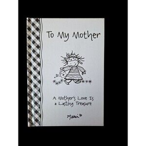 To My Mother – A Mother’s Love Is a Lasting Treasure – Marci – Hardcover – NEW